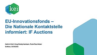 Präsentationsfolie mit dem Title der Veranstaltung: EU-Innovationsfonds 2025 - Die Nationale Kontakstelle informiert: IF Auctions, mit den Namen der Referent:innen Kathrin Wolf, Frank Paul Weber und Vinay Reddy Kambam, Logo des Kei, eine blaue und grüne Raute