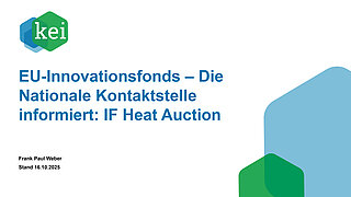 Grafik mit dem KEI-Logo und der Aufschrift: EU-Innovationsfonds - Die Nationale Kontaktstelle informiert: IF Heat Auction